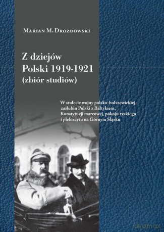 Z dziejów Polski 1919-1921 (zbiór studiów) - Marian M. Drozdowski [KSIĄŻKA]