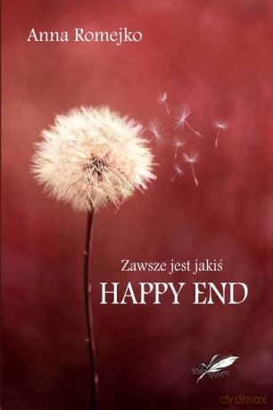 Zawsze jest jakiś Happy End - Anna Romejko [KSIĄŻKA]