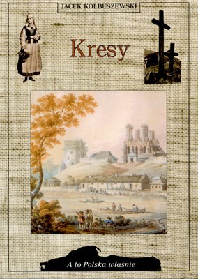 Kresy - Anna Maria Krukowska Dahlberg [KSIĄŻKA]