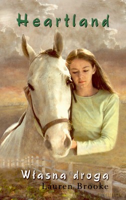 Heartland Własna Droga - Lauren Brooke [KSIĄŻKA]