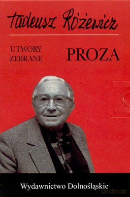Proza T.1-3 Tadeusz Różewicz (twarda) - Tadeusz Różewicz [KSIĄŻKA]