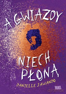 A gwiazdy niech płoną - Danielle Jawando [KSIĄŻKA]
