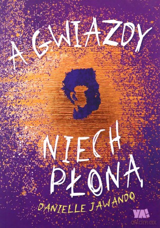 A gwiazdy niech płoną - Danielle Jawando [KSIĄŻKA]