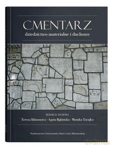 Cmentarz - dziedzictwo materialne i duchowe [KSIĄŻKA]