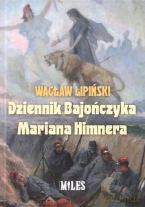 Dziennik Bajończyka Mariana Himnera - Wacław Lipiński [KSIĄŻKA]