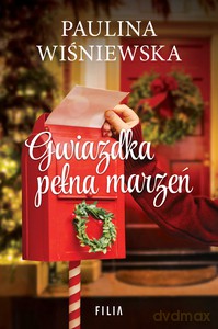 Gwiazdka pełna marzeń - Paulina Wiśniewska [KSIĄŻKA]