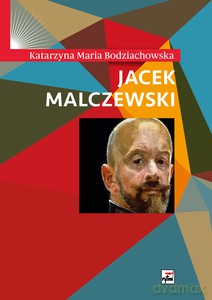 Jacek Malczewski - Katarzyna Bodziachowska [KSIĄŻKA]