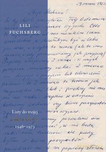 Listy do mojej siostry 1946-1973 - Lili Fuchsberg [KSIĄŻKA]