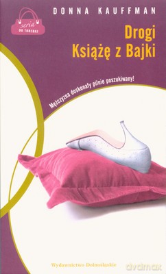 Drogi Książe Z Bajki - Donna Kauffman [KSIĄŻKA]