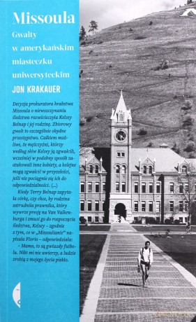 Missoula. Gwałty w amerykańskim miasteczku uniwersyteckim - Jon Krakauer [KSIĄŻKA]