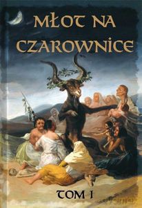 Młot na czarownice (Tom I) język współczesny - Heinrich Krammer, Jacob Sprenger [KSIĄŻKA]