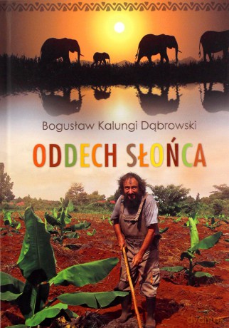 Oddech Słońca - Bogusław Dąbrowski [KSIĄŻKA]