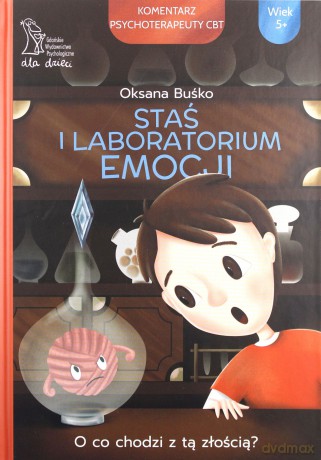 Staś i laboratorium emocji - Oksana Buśko [KSIĄŻKA]