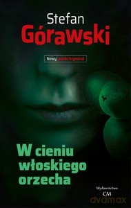 W cieniu włoskiego orzecha - Stefan Górawski [KSIĄŻKA]