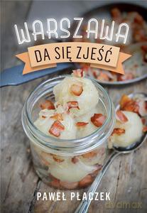 Warszawa da się zjeść - Paweł Płaczek [KSIĄŻKA]