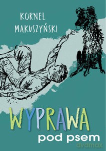 Wyprawa pod psem - Kornel Makuszyński [KSIĄŻKA]