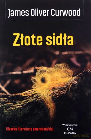Złote sidła - James Oliver Curwood [KSIĄŻKA]