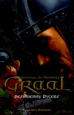 Graal Bezimienny Rycerz - Christian De Montella [KSIĄŻKA]