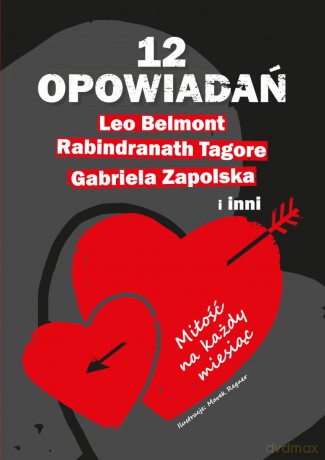 12 opowiadań. Miłość na każdy miesiąc [KSIĄŻKA]