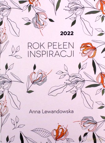 2022. Rok pełen inspiracji - Anna Lewandowska [KSIĄŻKA]