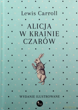 Alicja w Krainie Czarów - Carroll Lewis [KSIĄŻKA]