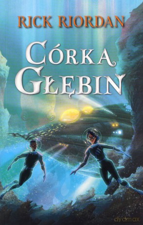 Córka głębin - Rick Riordan [KSIĄŻKA]