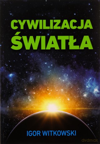 Cywilizacja światła - Igor Witkowski [KSIĄŻKA]