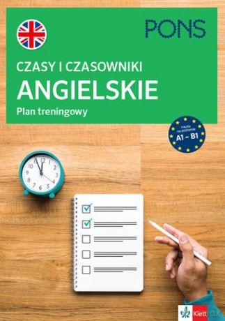 Czasy i czasowniki angielskie Plan treningowy PONS A1-B2 [KSIĄŻKA]