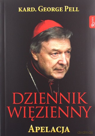 Dziennik więzienny, Apelacja - George Pell [KSIĄŻKA]