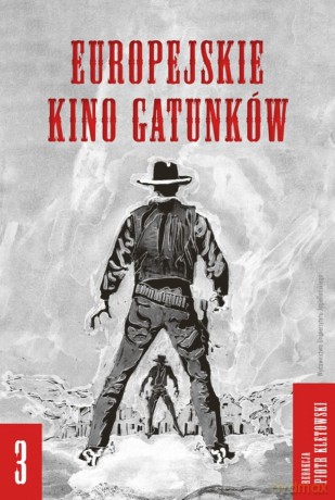 Europejskie kino gatunków (Tom 3) [KSIĄŻKA]