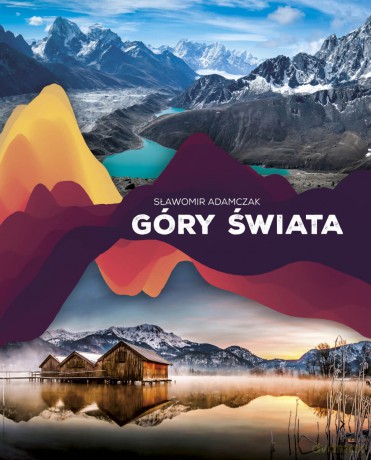 Góry świata - Sławomir Adamczak [KSIĄŻKA]