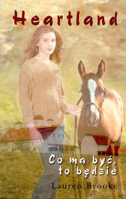Co Ma Być To Będzie - Lauren Brooke [KSIĄŻKA]
