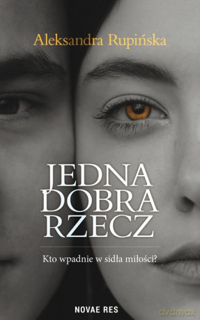 Jedna dobra rzecz - Aleksandra Rupińska [KSIĄŻKA]