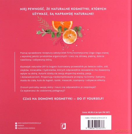 Kosmetyki naturalne DIY - Lena Sokolovska, Jovita Vysniauskiene, Migle Tylaite [KSIĄŻKA]