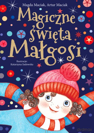 Magiczne święta Małgosi - M. Maciak, A. Maciak [KSIĄŻKA]