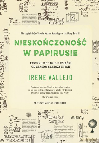 Nieskończoność w papirusie. Fascynujące dzieje książki od czasów starożytnych - Irene Vallejo [KSIĄŻKA]