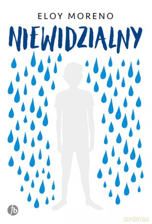 Niewidzialny - Eloy Moreno [KSIĄŻKA]