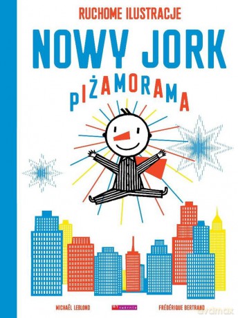 Nowy Jork Piżamorama - Frederique Bertrand, Michael Leblond [KSIĄŻKA]