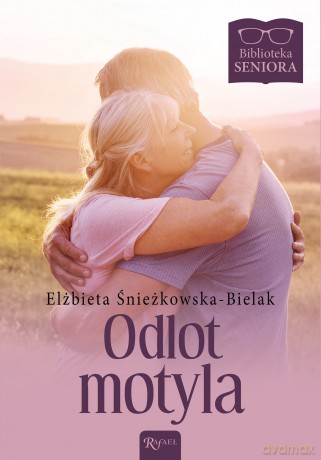 Odlot Motyla Biblioteka Seniora - Elżbieta Śnieżkowska-Bielak [KSIĄŻKA]