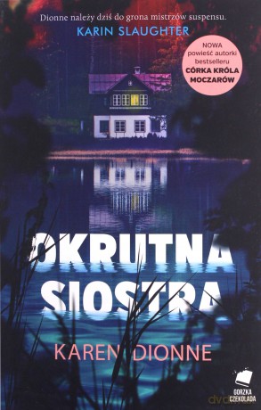 Okrutna siostra - Karen Dionne [KSIĄŻKA]