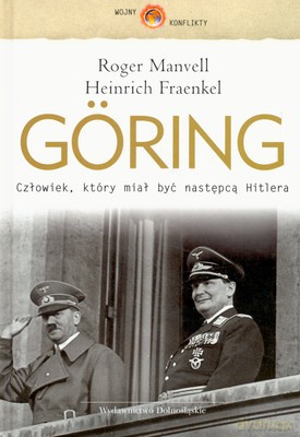 Goring (twarda) - Roger Manvell, Heinrich Fraenkel [KSIĄŻKA]