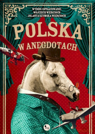 Polska w anegdotach - Wojciech Wiercioch, Jolanta Szymska-Wiercioch [KSIĄŻKA]