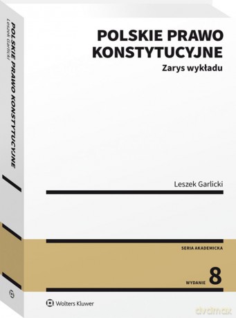 Polskie prawo konstytucyjne. Zarys wykładu - Leszek Garlicki [KSIĄŻKA]