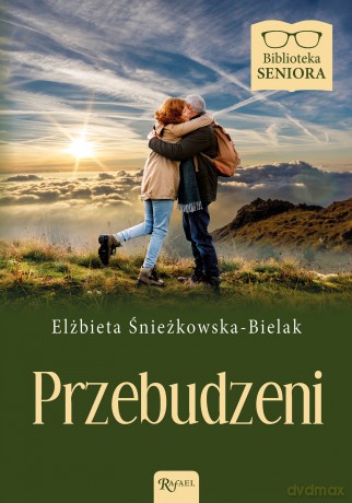 Przebudzeni Biblioteka Seniora - Elżbieta Śnieżkowska-Bielak [KSIĄŻKA]
