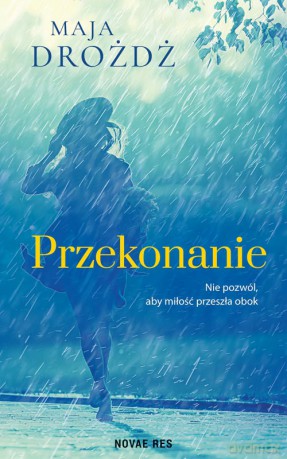 Przekonanie - Maja Drożdż [KSIĄŻKA]