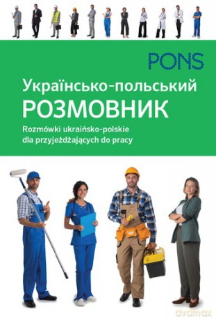 Rozmówki ukraińsko-polskie dla przyjeżdżających do pracy PONS [KSIĄŻKA]