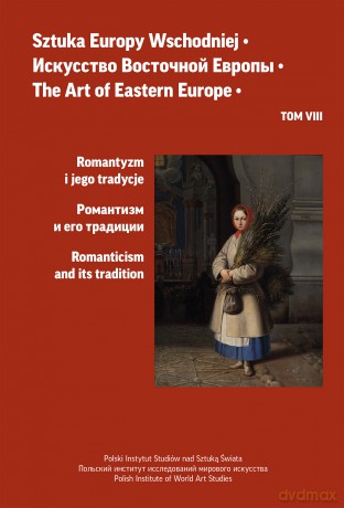 Sztuka Europy Wschodniej. Romantyzm i jego tradycje (Tom 8) [KSIĄŻKA]