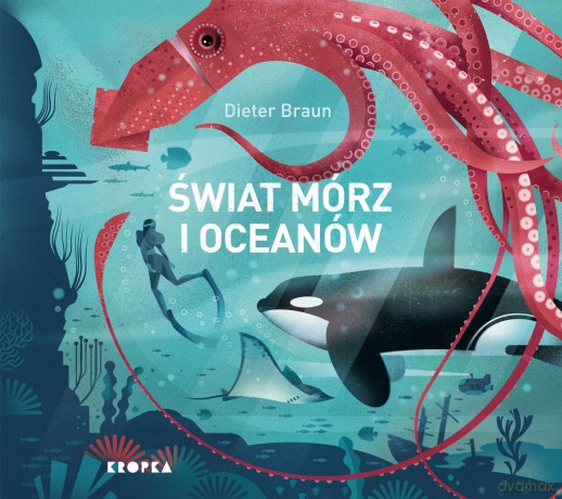 Świat mórz i oceanów - Dieter Braun [KSIĄŻKA]