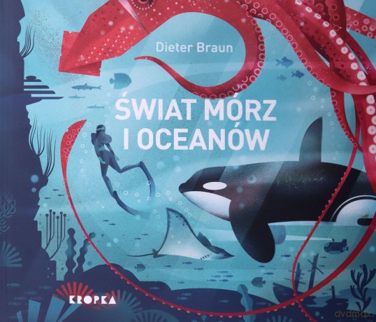 Świat mórz i oceanów - Dieter Braun [KSIĄŻKA]