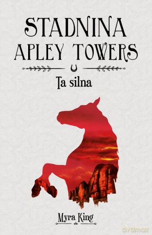 Ta silna. Stadnina Apley Towers (Tom 2) - Myra King [KSIĄŻKA]